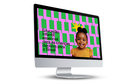 Educação Infantil: essencial para as crianças, decisiva para o Brasil